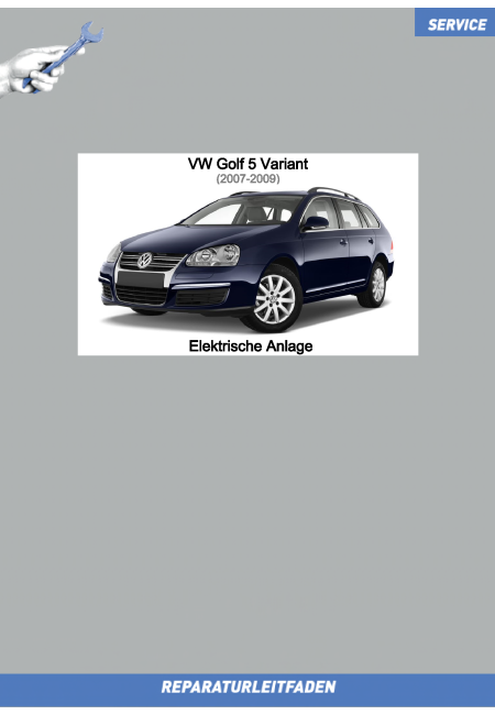 VW Golf 5 Variant (07-09) Reparaturleitfaden Elektrische Anlage