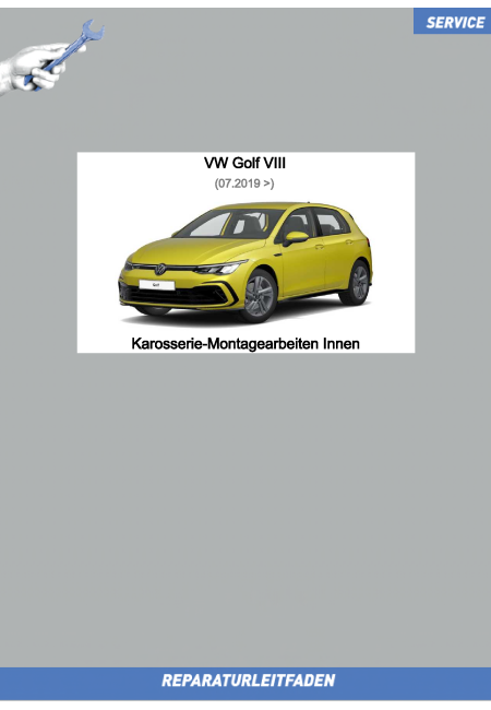 VW Golf 8 (20>) Reparaturleitfaden Karosserie Montagearbeiten Außen