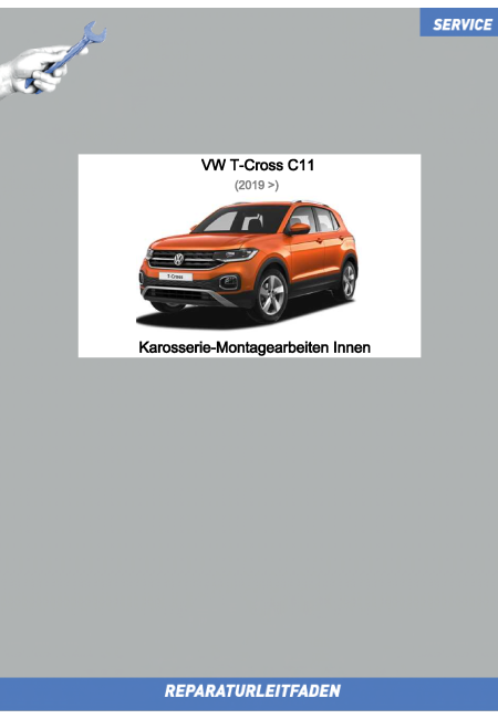 VW T-Cross C11 (19>) Reparaturleitfaden Karosserie Montagearbeiten