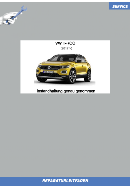 VW T-Roc (17>) Reparaturleitfaden Instandhaltung Wartung Inspektion