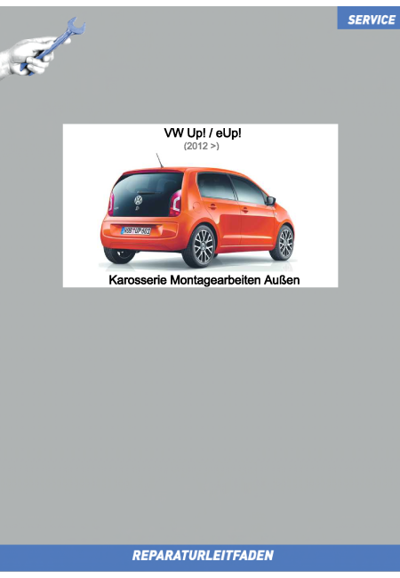 VW Up! / eUP! (12 ➤) Reparaturleitfaden Karosserie Montagearbeiten Außen