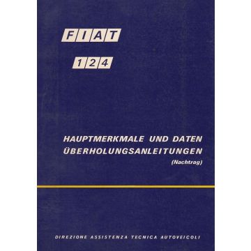 Fiat 124 (1971)  - Hauptmerkmale und Daten Überholungsanleitungen (Nachtrag)