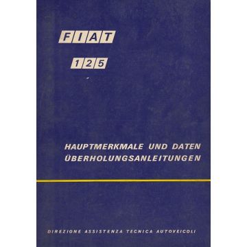 Fiat 125 (1970) Hauptmerkmale und Daten Werkstatthandbuch