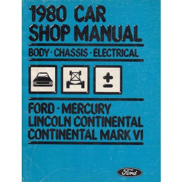 Ford Mercury Continental (Mark 6) (1980) Body/Chassis/Electrical - Shop Manual