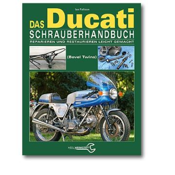 Ducati Königswellen V-Twins (71- 86) - Schrauberhandbuch