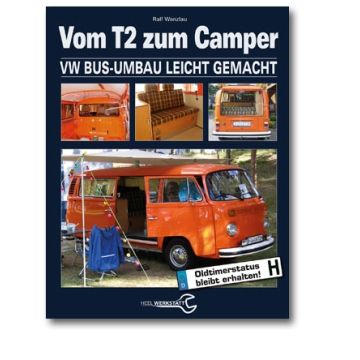 Vom T2 zum Camper (67-69) - Umbauhandbuch