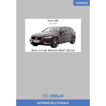 Volvo V60 (ab 2019) Reparaturleitfaden Motor 2,0 Liter Benziner 220 kW B420T