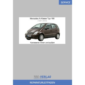 Mercedes A-Klasse (1997-2004) Reparaturleitfaden Karosserie innen und außen