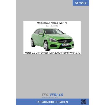 Mercedes A-Klasse (2012-2018) Reparaturleitfaden Motor 2,2 Liter Diesel 100 / 120 / 125 / 130 kW 651.930