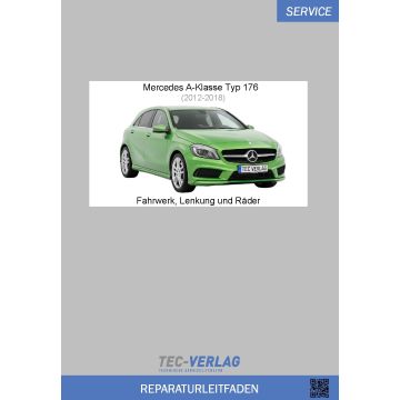 Mercedes A-Klasse (2012-2018) Reparaturleitfaden Fahrwerk, Lenkung und Räder