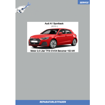 Audi A1 Sportback (2018 ➤) Reparaturleitfaden Motor 2,0 Liter TFSI EVO4 Benziner 152 kW