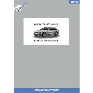 Audi A6 4G (11>) multitronic 0AW Frontantrieb - Reparaturanleitung