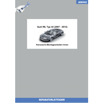 Audi R8 42 (07-12) Karosserie-Montagearbeiten Innen - Reparaturanleitung