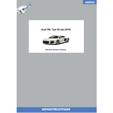 Audi R8 (15>) Fahrwerk Achsen Lenkung - Reparaturanleitung