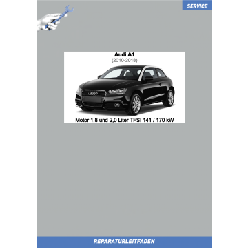 Audi A1 (2010-2018) Reparaturleitfaden Motor 1,8 und 2,0 Liter TFSI 141 / 170 kW