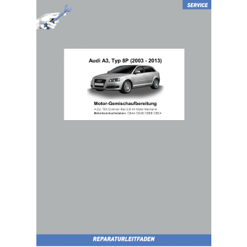 Audi A3 8P (04-05) - 2,0L TDI Common Rail Motor Mechanik - Reparaturanleitung
