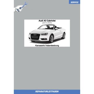 Audi A3 Cabrio (2014-2020) Reparaturleitfaden Karosserie Instandsetzung