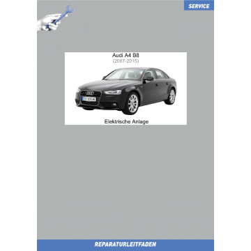Audi A4 (2007-2015) Reparaturleitfaden Elektrische Anlage