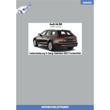 Audi A4 (2007-2015) Instandsetzung 6 Gang Schaltgetriebe 0B3 Frontantrieb