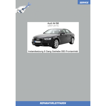 Audi A4 (2007-2015) Instandsetzung 6 Gang Schaltgetriebe 0B3 Frontantrieb