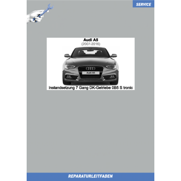 Audi A5 (2007-2016) Instandsetzung 7 Gang Doppelkupplungsgetriebe 0B5 S tronic