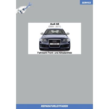 Audi A6 (2004-2011) Reparaturleitfaden Fahrwerk Front- und Allradantrieb