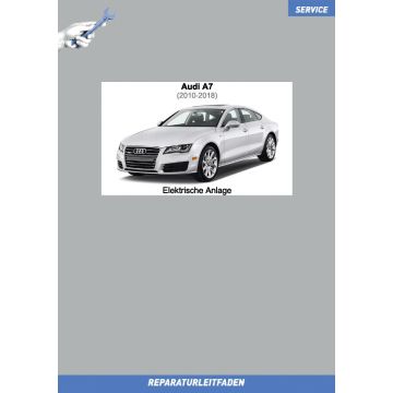 Audi A7 (2010-2018) Reparaturleitfaden Elektrische Anlage inkl. Scheinwerfer