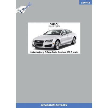 Audi A7 (2010-2018) Instandsetzung 7 Gang Doppelkupplungsgetriebe 0B5 S tronic