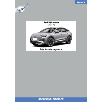 Audi Q4 e-tron (2021>) Reparaturleitfaden Fahr Assistenzsysteme