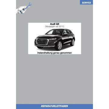 Audi Q5 (ab 2017) Reparaturleitfaden Inspektion, Instandhaltung und Wartung