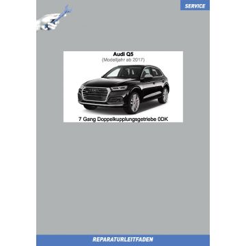 Audi Q5 (ab 2017) Reparaturleitfaden 7 Gang Doppelkupplungsgetriebe 0DK