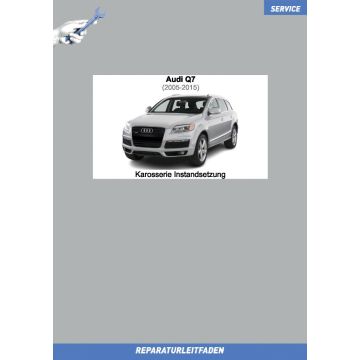 Audi Q7 (2005-2015) Reparaturleitfaden Karosserie Instandsetzung
