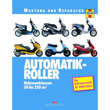 Automatik Roller 50 bis 250 cm3 - Reparaturanleitung Wartung und Reparatur