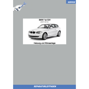 BMW 1er E81 (2007-2012) Werkstatthandbuch Heizung und Klimaanlage