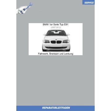 BMW 1er E81 (2007-2012) Werkstatthandbuch Fahrwerk, Lenkung und Bremse