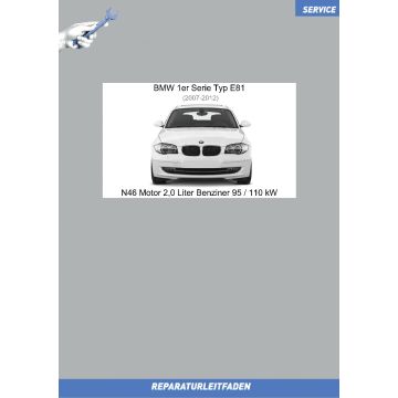 BMW 1er E81 (2007-2012) Werkstatthandbuch N46 Motor 2,0 Liter Benziner 95 / 110 kW