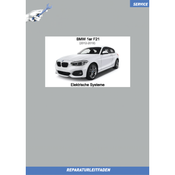 BMW 1er F21 (2012-2019) Werkstatthandbuch Elektrische Systeme
