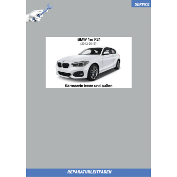 BMW 1er F21 (2012-2019) Werkstatthandbuch Karosserie innen und außen