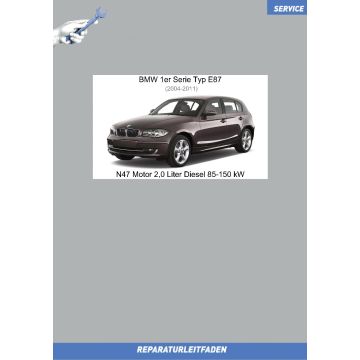BMW 1er E87 (2004-2011) Werkstatthandbuch N47 Motor 2,0 Liter Diesel 85-150 kW