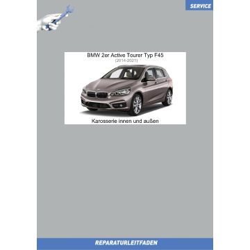 BMW 2er Active Tourer (2014-2021) Werkstatthandbuch Karosserie innen und außen