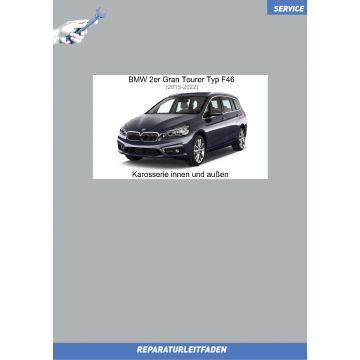 BMW 2er Gran Tourer F46 (2015-2022) Werkstatthandbuch Karosserie innen und außen