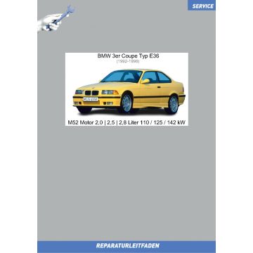 BMW 3er E36 Coupe (1991-1998) Werkstatthandbuch M52 Motor 2,0 | 2,5 | 2,8 Liter 110 / 125 / 142 kW