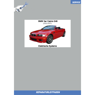 BMW 3er E46 Cabrio (2000-2007) Werkstatthandbuch Elektrische Systeme 