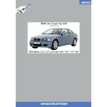 BMW 3er E46 (1998-2006) Werkstatthandbuch M54 Motor 2,2 | 2,5 | 2,8 Liter 125 / 141 / 171 kW