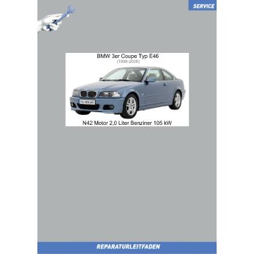 BMW 3er E46 (1998-2006) Werkstatthandbuch N42 Motor 2,0 Liter Benziner 105 kW