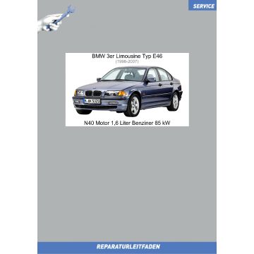 BMW 3er E46 (1998-2007) Werkstatthandbuch N40 Motor 1,6 Liter Benziner 85 kW