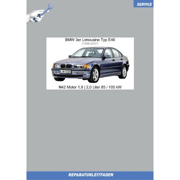 BMW 3er E46 (1998-2007) Werkstatthandbuch N42 Motor 1,8 | 2,0 Liter 85 / 105 kW