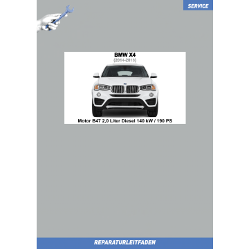 BMW X4 (2014-2018) Werkstatthandbuch Motor B47 2,0 Liter Diesel 140 kW / 190 PS