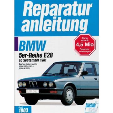 BMW 5er E28 (81>) 520i/525i/525e/528i/M 535i Reparaturanleitung Bucheli 1003