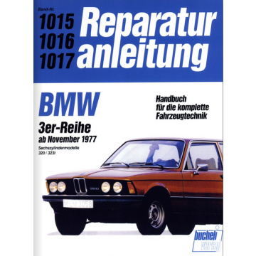 BMW 3er E21 320 / 323i (77-82) Reparaturanleitung Bucheli 1015